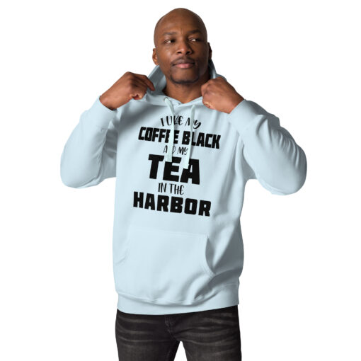 i like my coffee black and my tea in the harbor Coffee Lovers Hoodie - Image 2