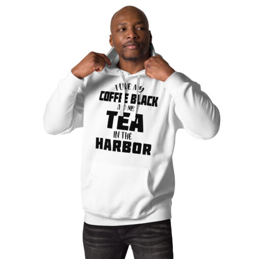i like my coffee black and my tea in the harbor Coffee Lovers Hoodie - Image 5