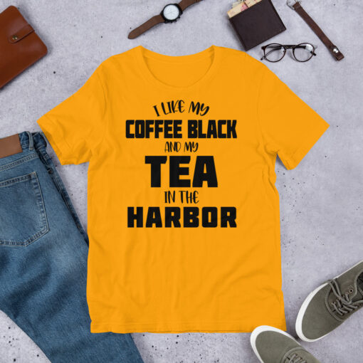 i like my coffee black and my tea in the harbor Coffee Lovers t-shirt - Image 5