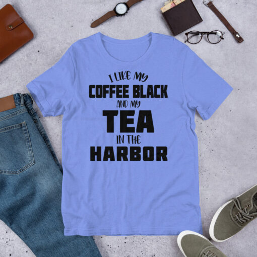 i like my coffee black and my tea in the harbor Coffee Lovers t-shirt - Image 2