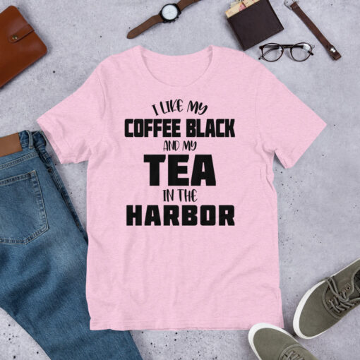 i like my coffee black and my tea in the harbor Coffee Lovers t-shirt - Image 7