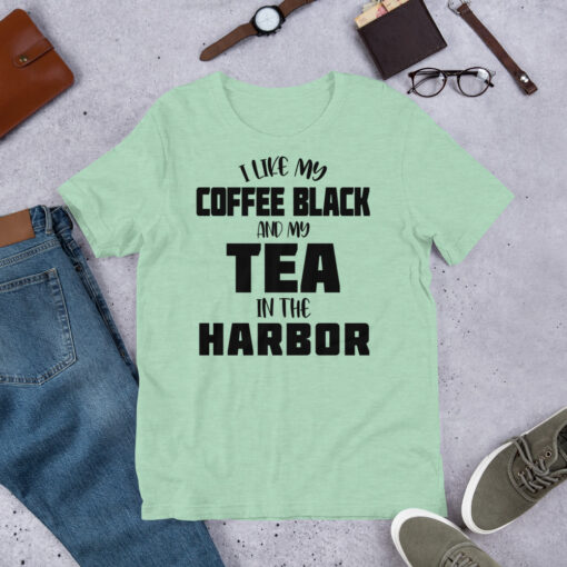 i like my coffee black and my tea in the harbor Coffee Lovers t-shirt - Image 9