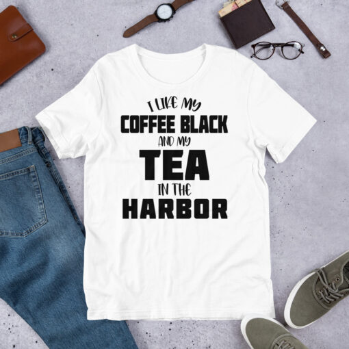 i like my coffee black and my tea in the harbor Coffee Lovers t-shirt - Image 13